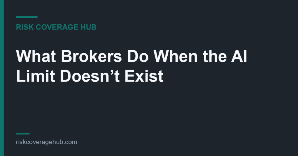 What Brokers Do When the AI Limit Doesn’t Exist